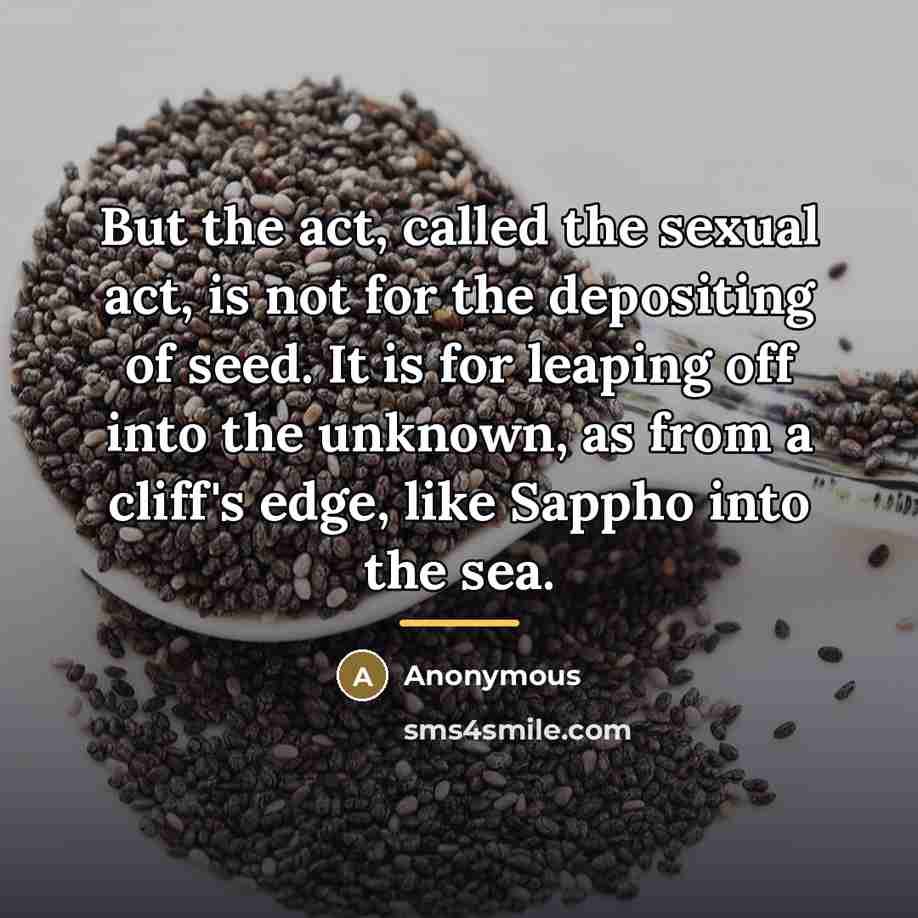“But the act, called the sexual act, is not for…” quote by Anonymous