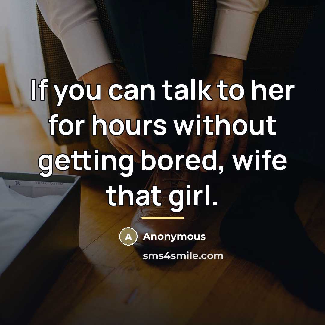 “If you can talk to her for hours without getting…” quote by Anonymous