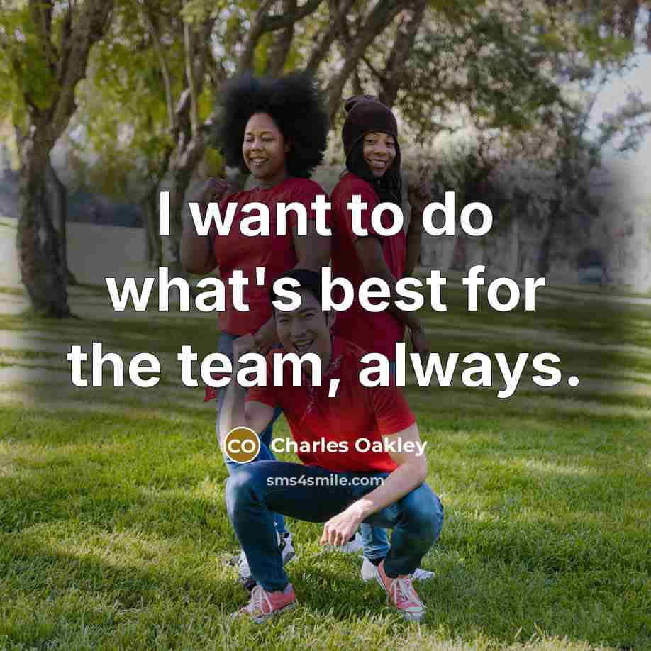 “I want to do what's best for the team, always.…” quote by Charles Oakley