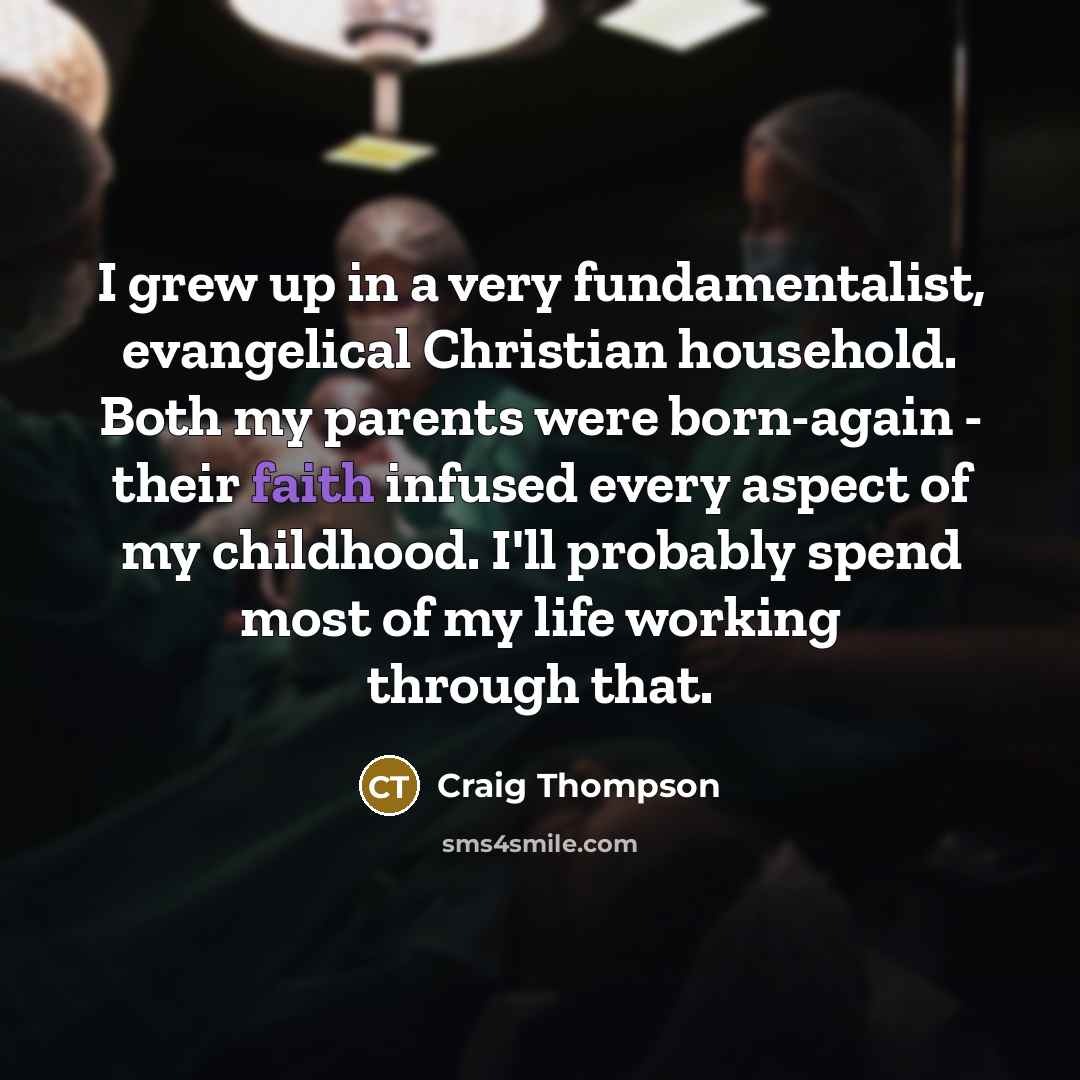 “I grew up in a very fundamentalist, evangelical Christian household.…” quote by Craig Thompson