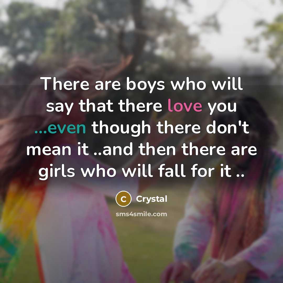 “There are boys who will say that there love you…” quote by CrYsTaL