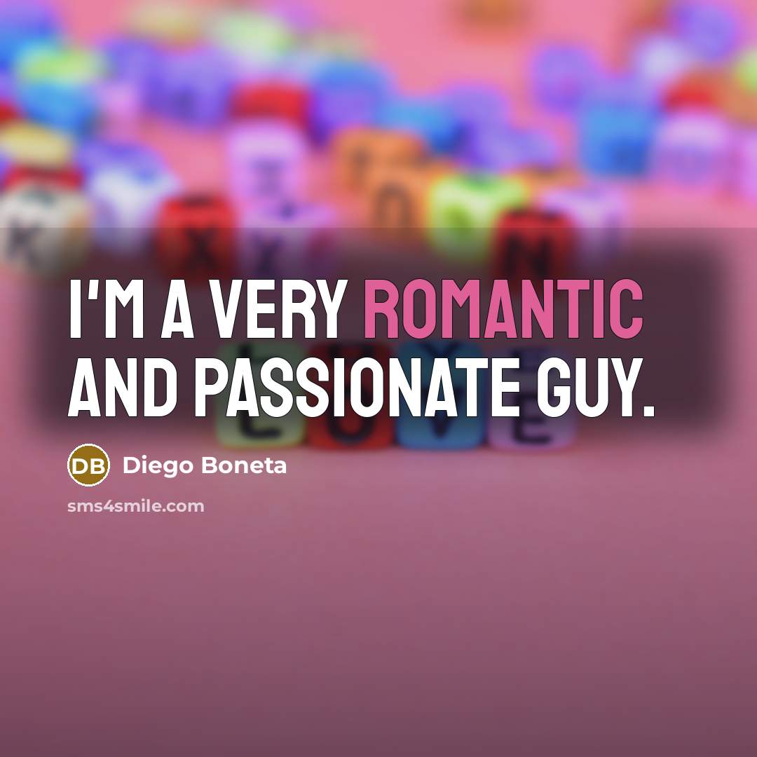 “I'm a very romantic and passionate guy.…” quote by Diego Boneta