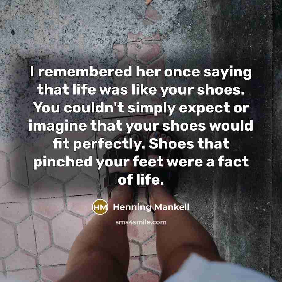“I remembered her once saying that life was like your…” quote by Henning Mankell