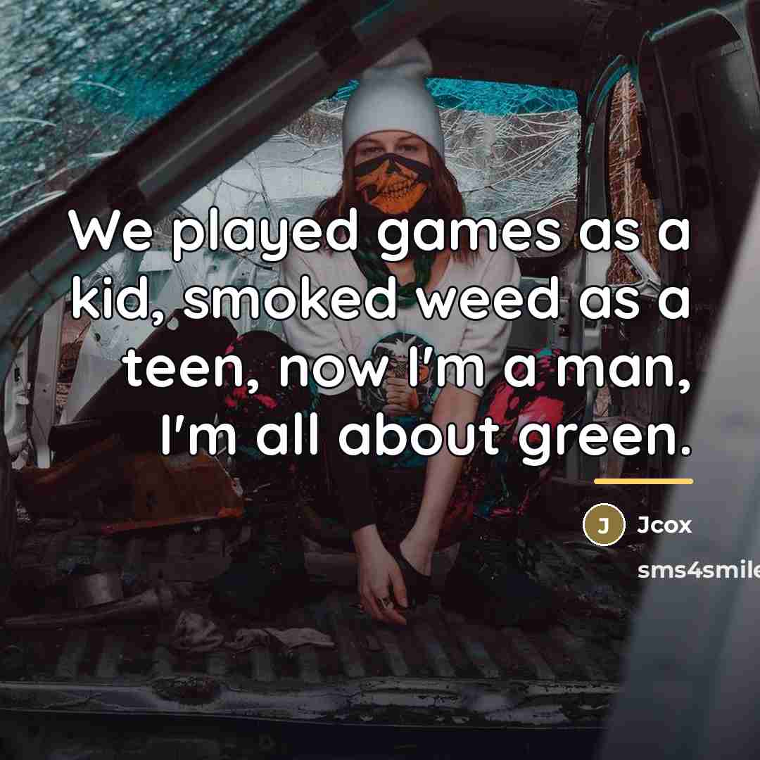 “We played games as a kid, smoked weed as a…” quote by Jcox