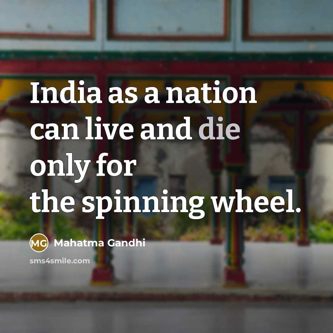 “India as a nation can live and die only for…” quote by Mahatma Gandhi