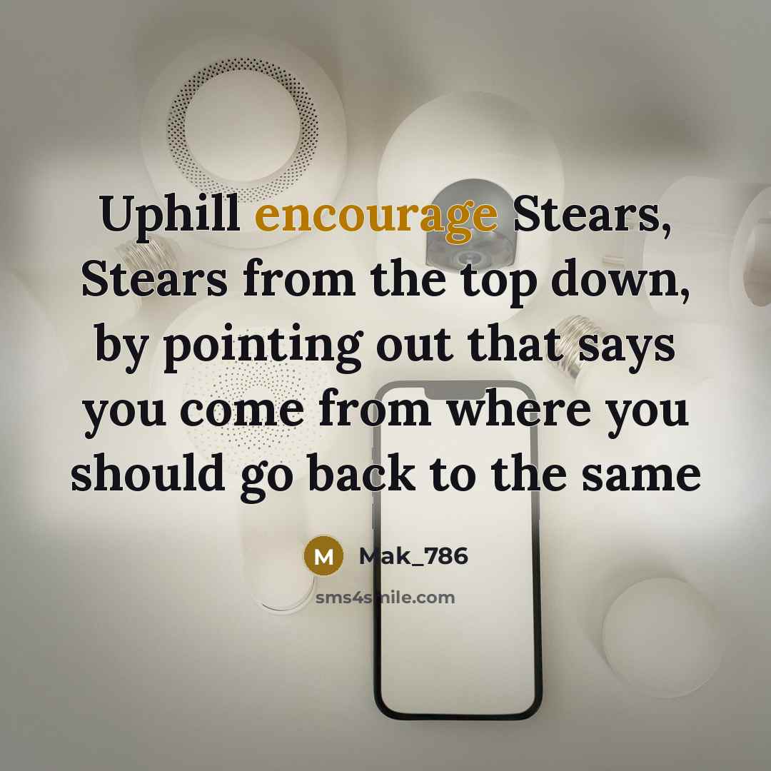 “Uphill encourage Stears, Stears from the top down, by pointing…” quote by Mak_786
