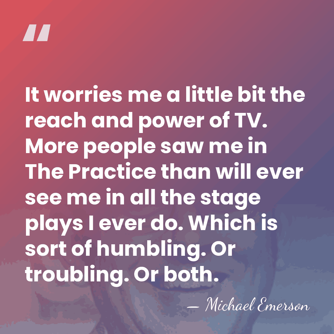 It worries me a little bit the reach and power of TV.&hellip; - Michael Emerson