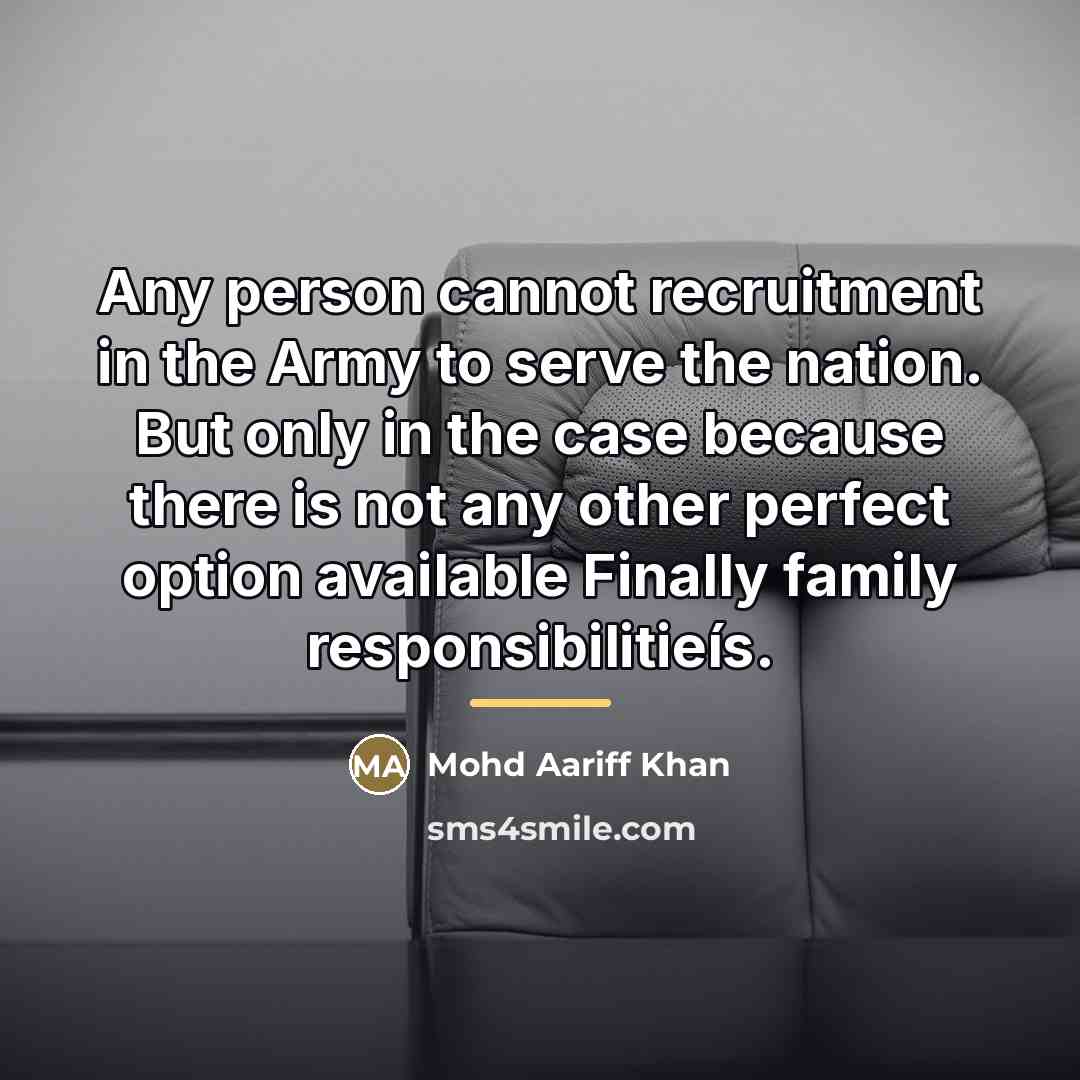 “Any person cannot recruitment in the Army to serve the…” quote by Mohd Aariff Khan