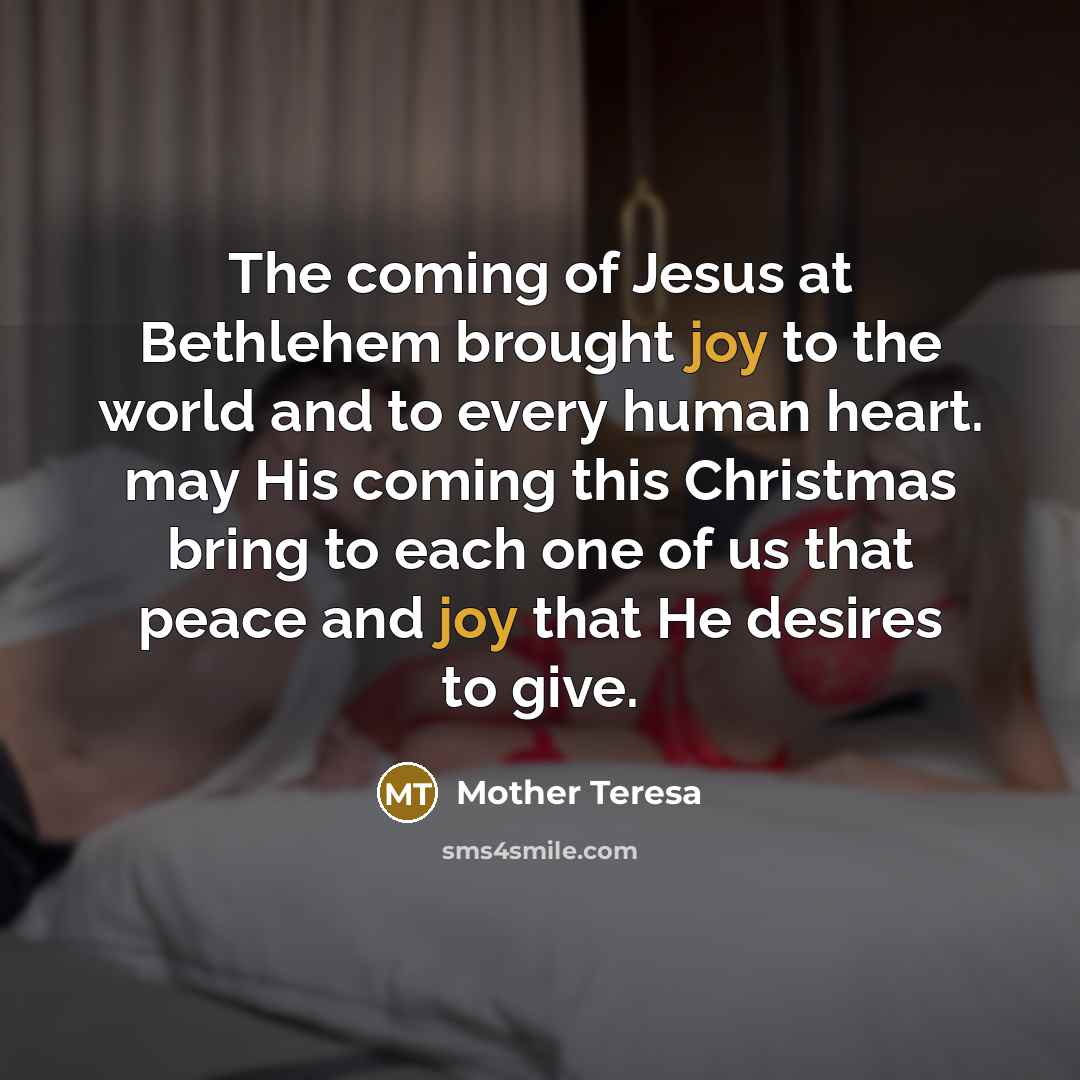 “The coming of Jesus at Bethlehem brought joy to the…” quote by Mother Teresa