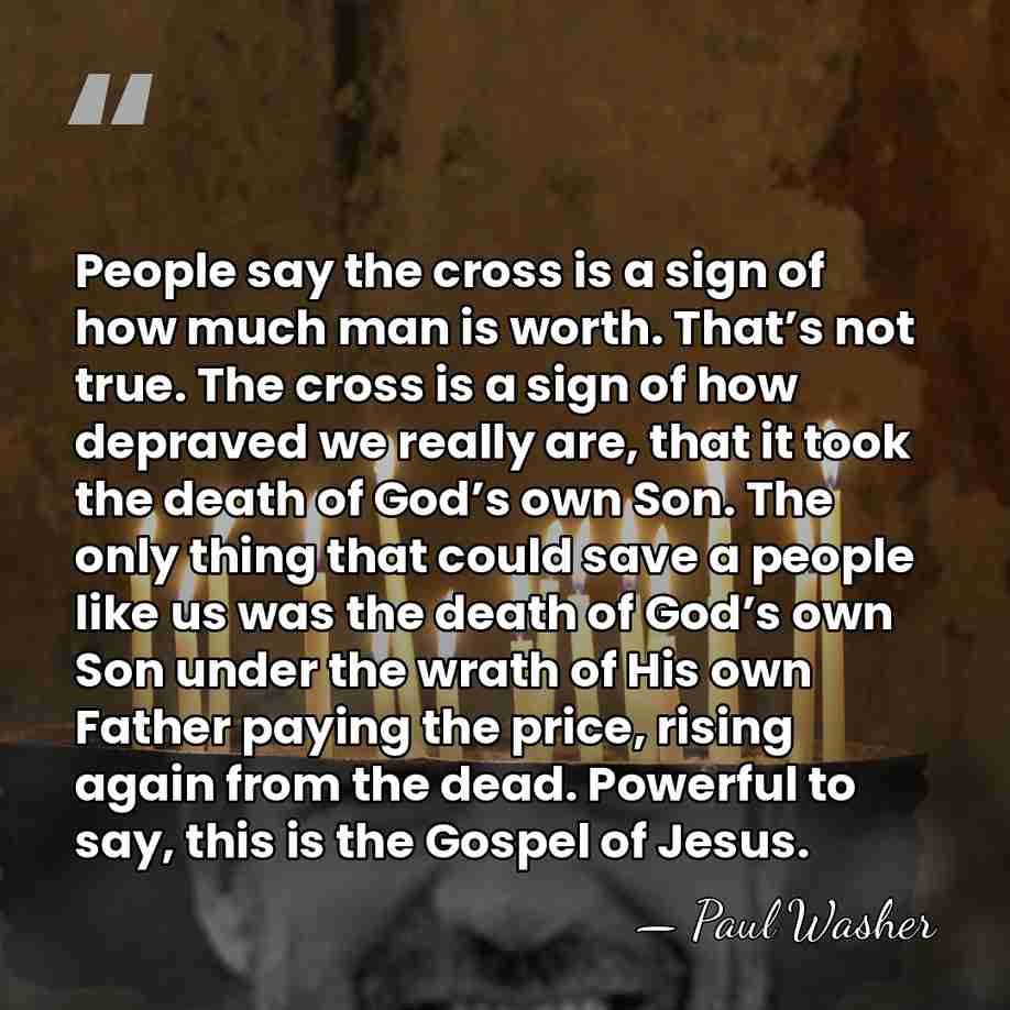 People say the cross is a sign of how much man is&hellip; - Paul Washer
