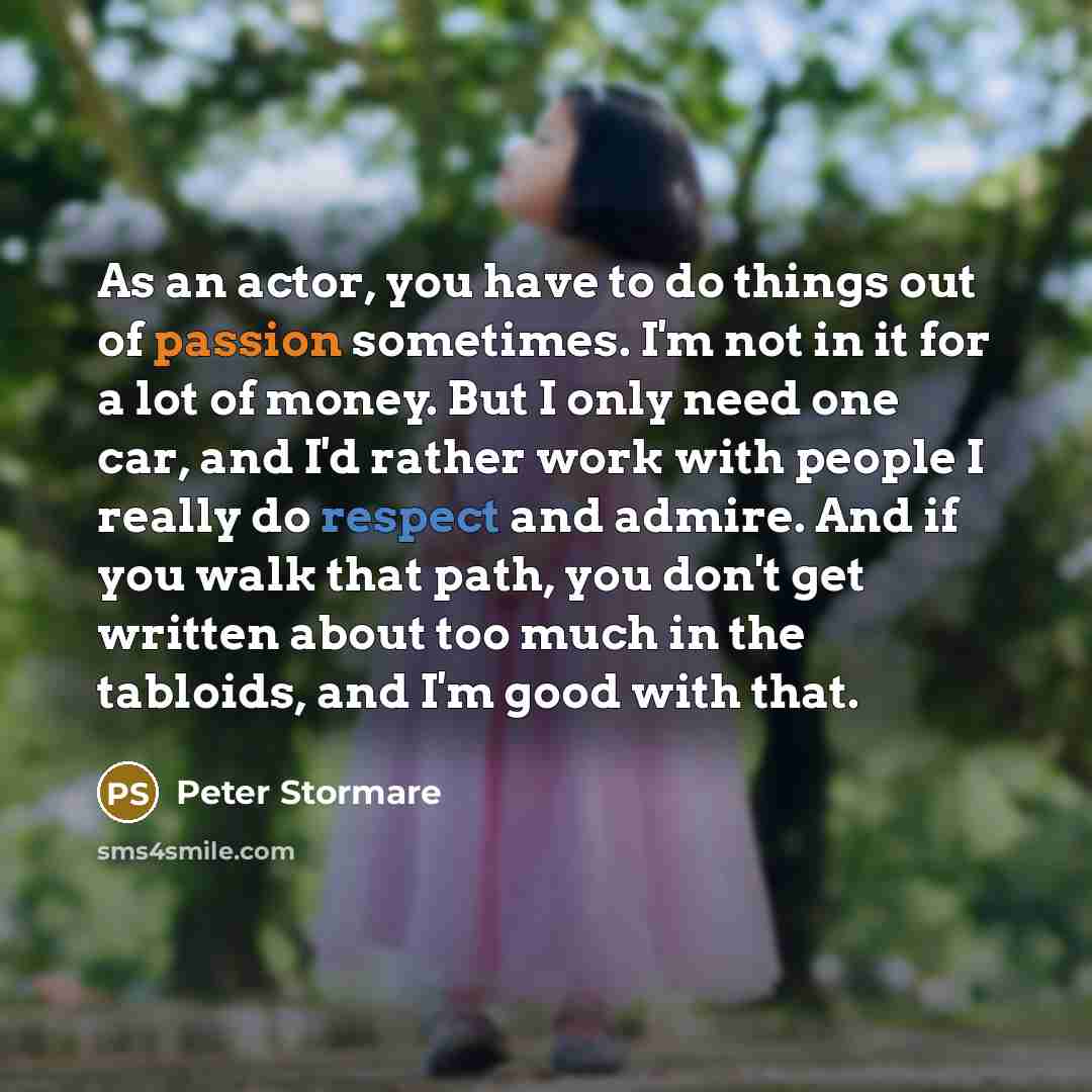 “As an actor, you have to do things out of…” quote by Peter Stormare