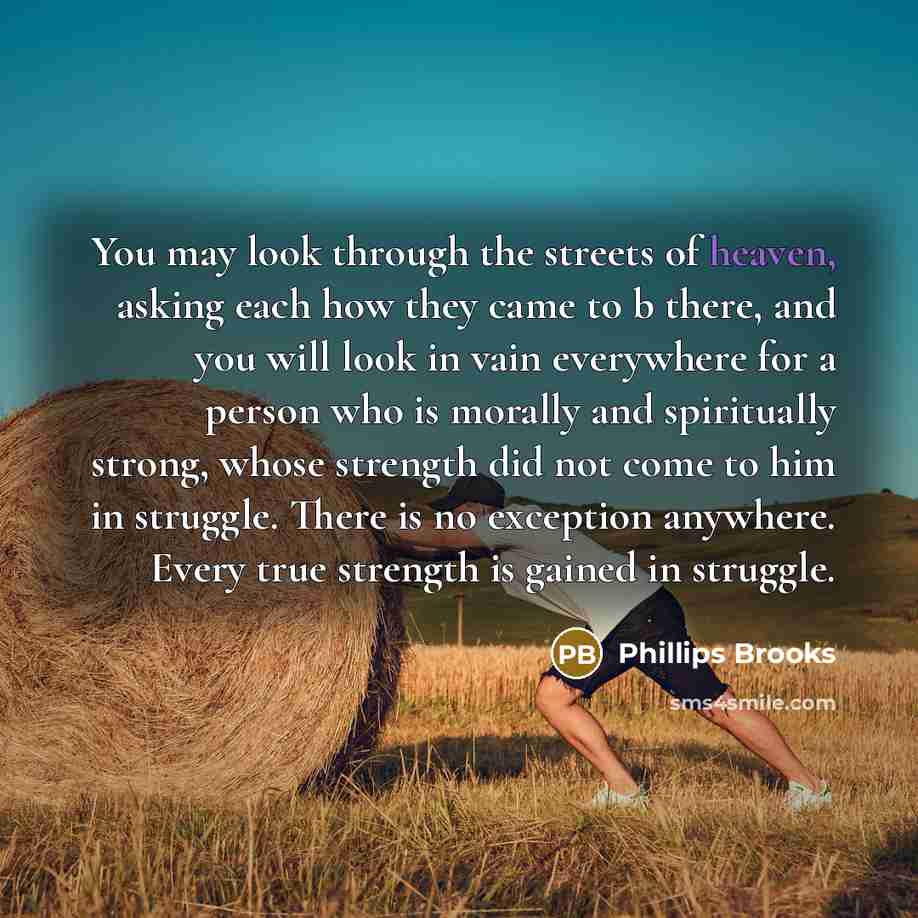 “You may look through the streets of heaven, asking each…” quote by Phillips Brooks