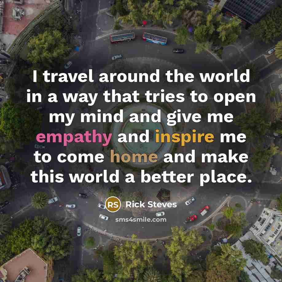 “I travel around the world in a way that tries…” quote by Rick Steves