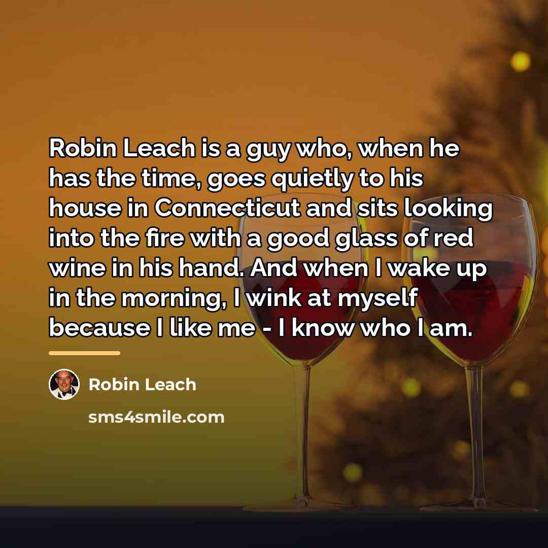 “Robin Leach is a guy who, when he has the…” quote by Robin Leach