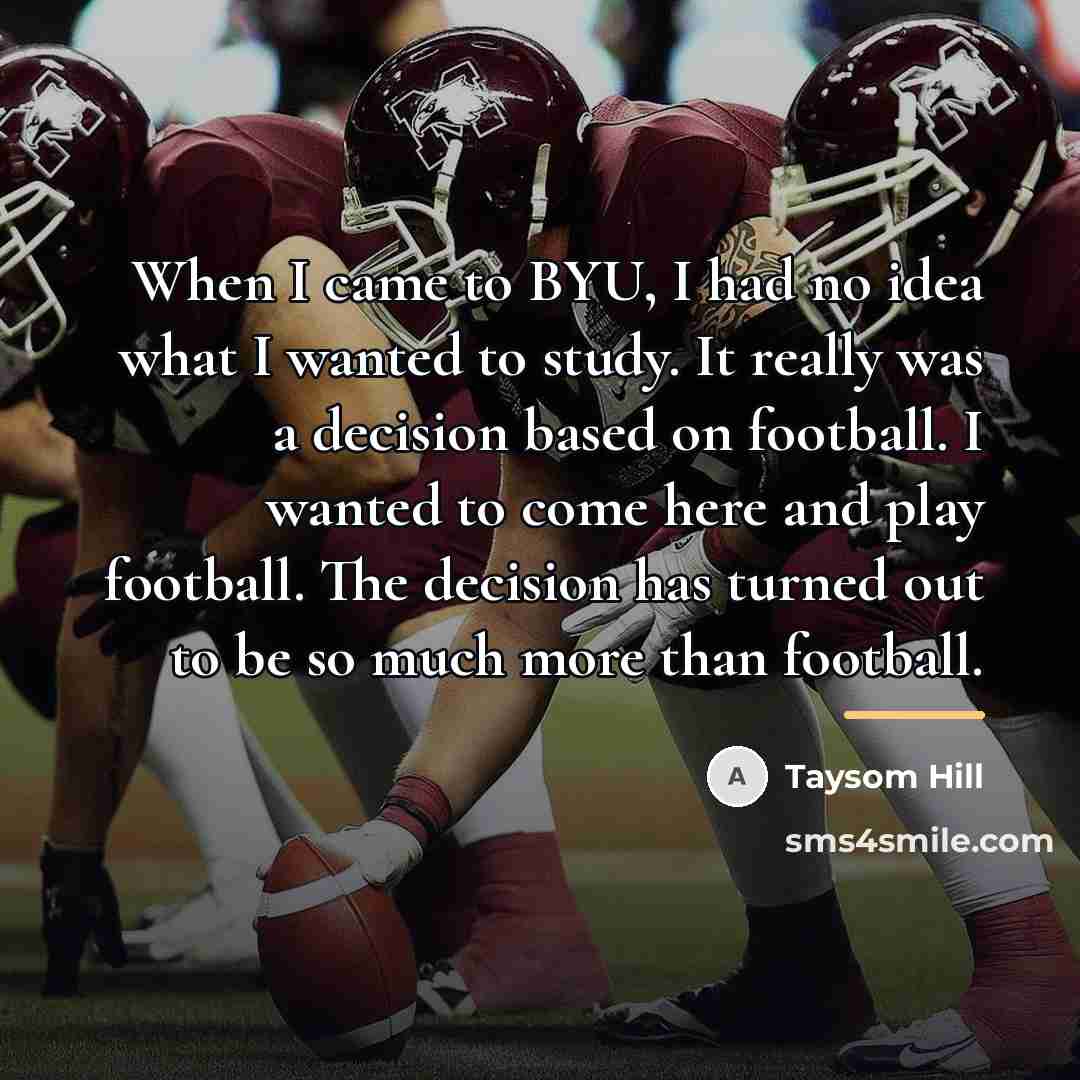 “When I came to BYU, I had no idea what…” quote by Taysom Hill