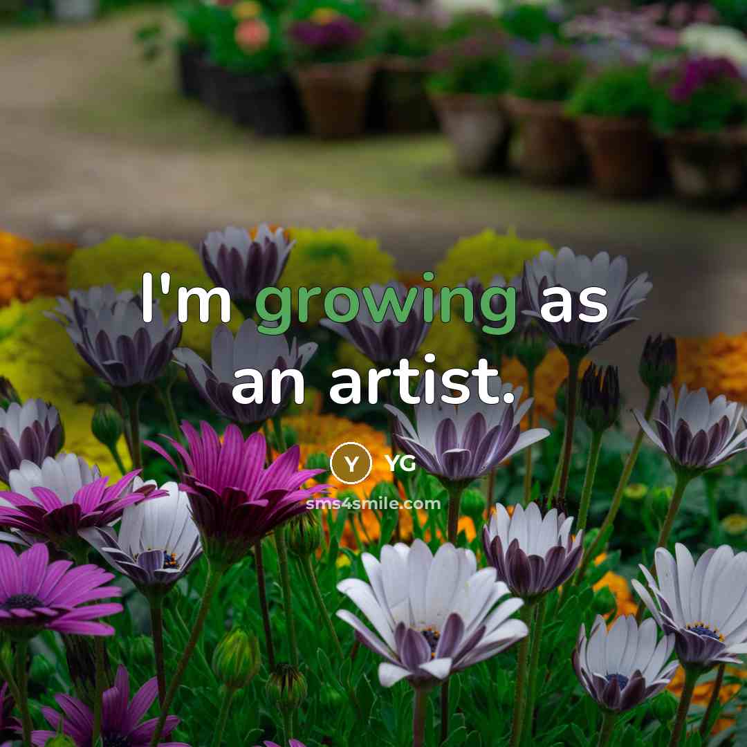 “I'm growing as an artist.…” quote by YG