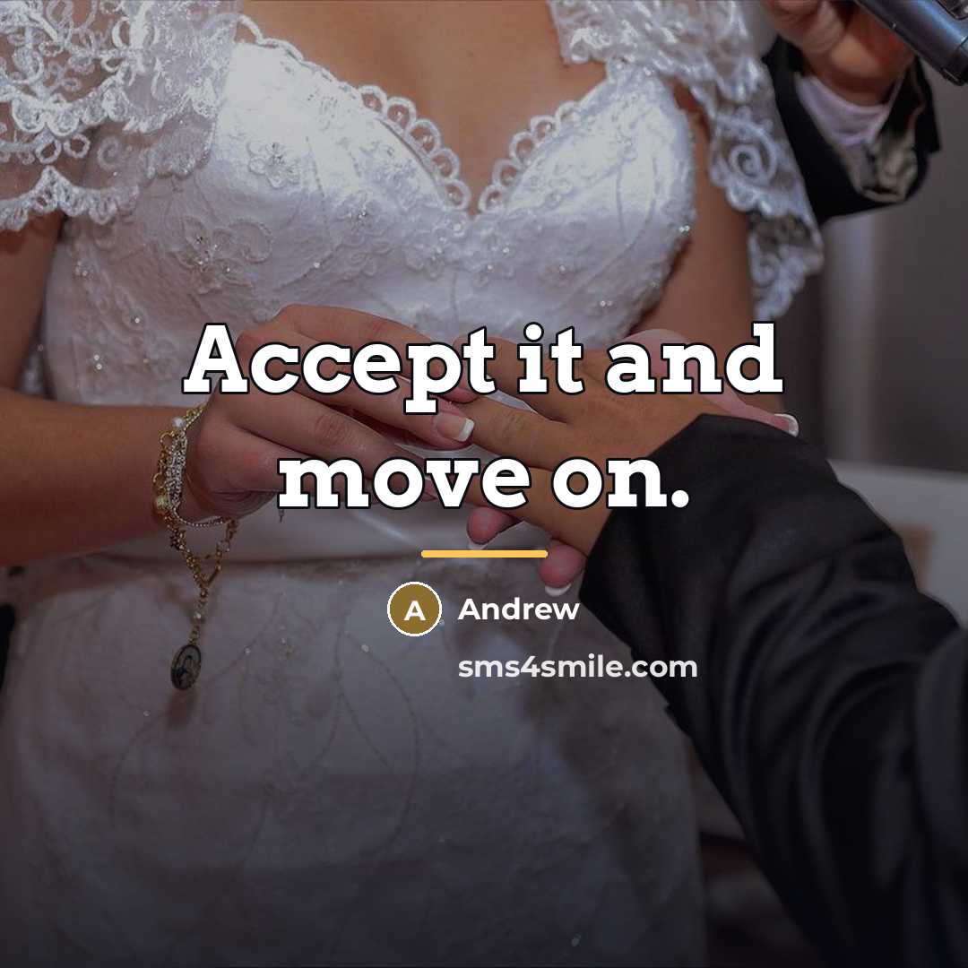 “Accept it and move on.…” quote by Andrew