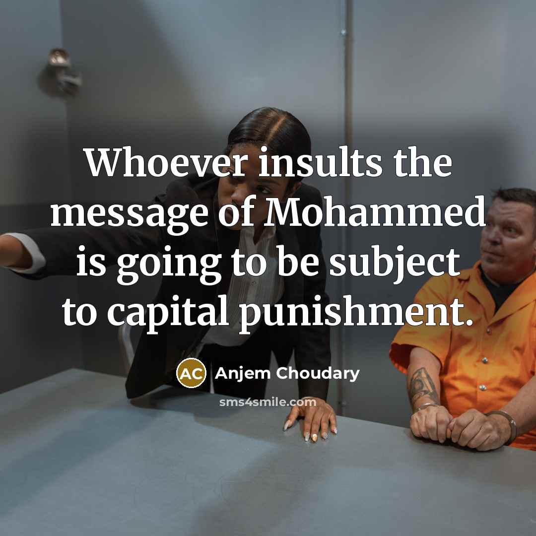 “Whoever insults the message of Mohammed is going to be…” quote by Anjem Choudary