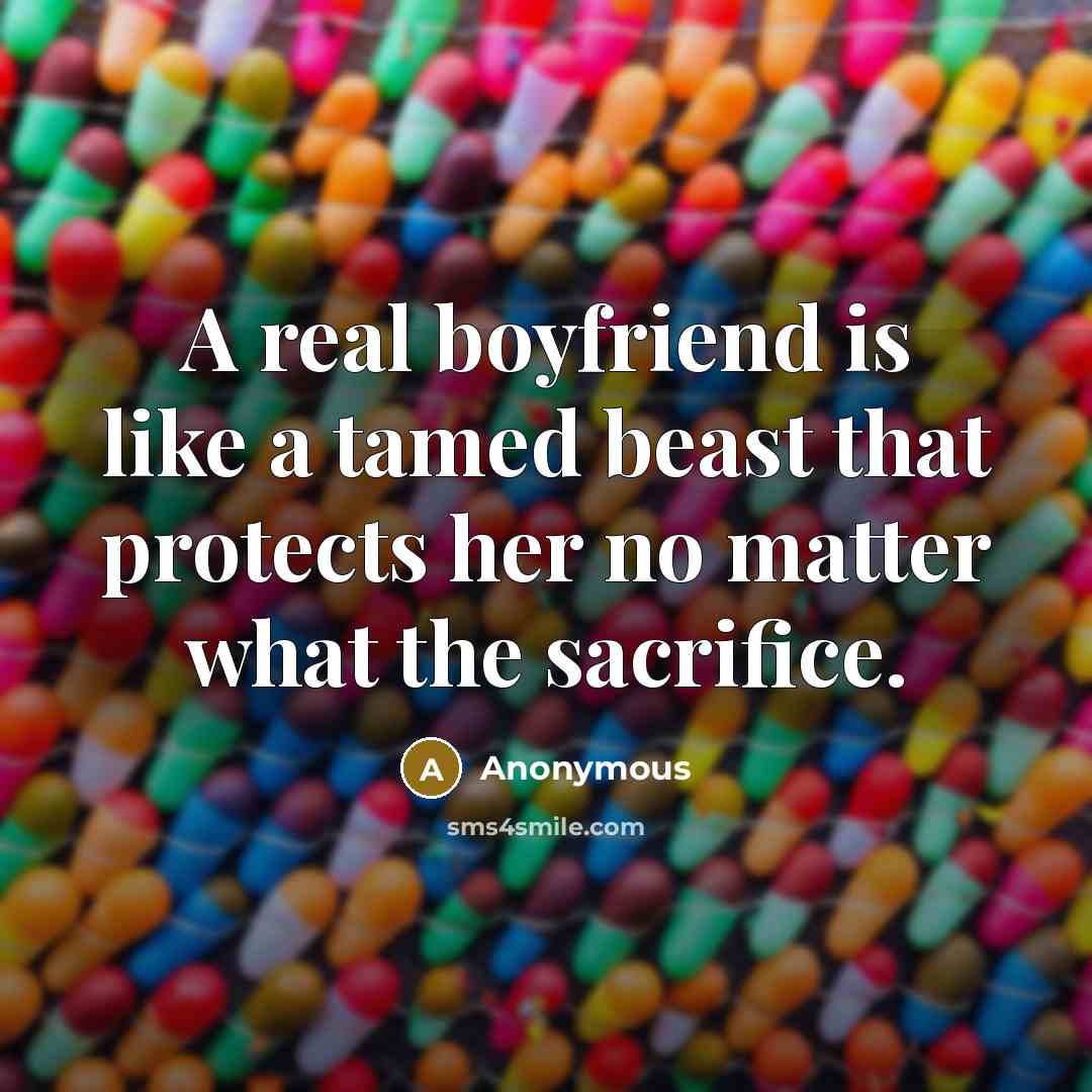 “A real boyfriend is like a tamed beast that protects…” quote by Anonymous