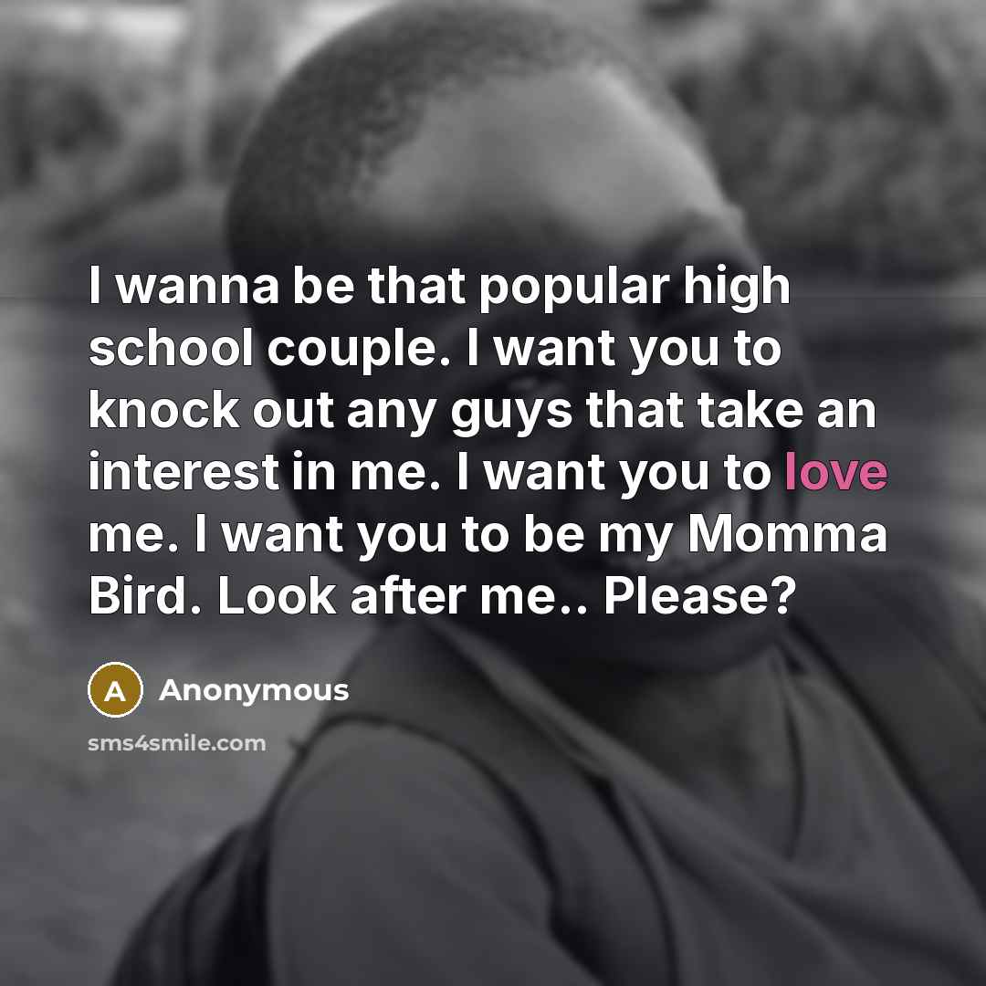 “I wanna be that popular high school couple. I want…” quote by Anonymous