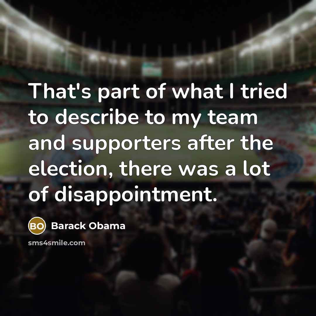 “That's part of what I tried to describe to my…” quote by Barack Obama