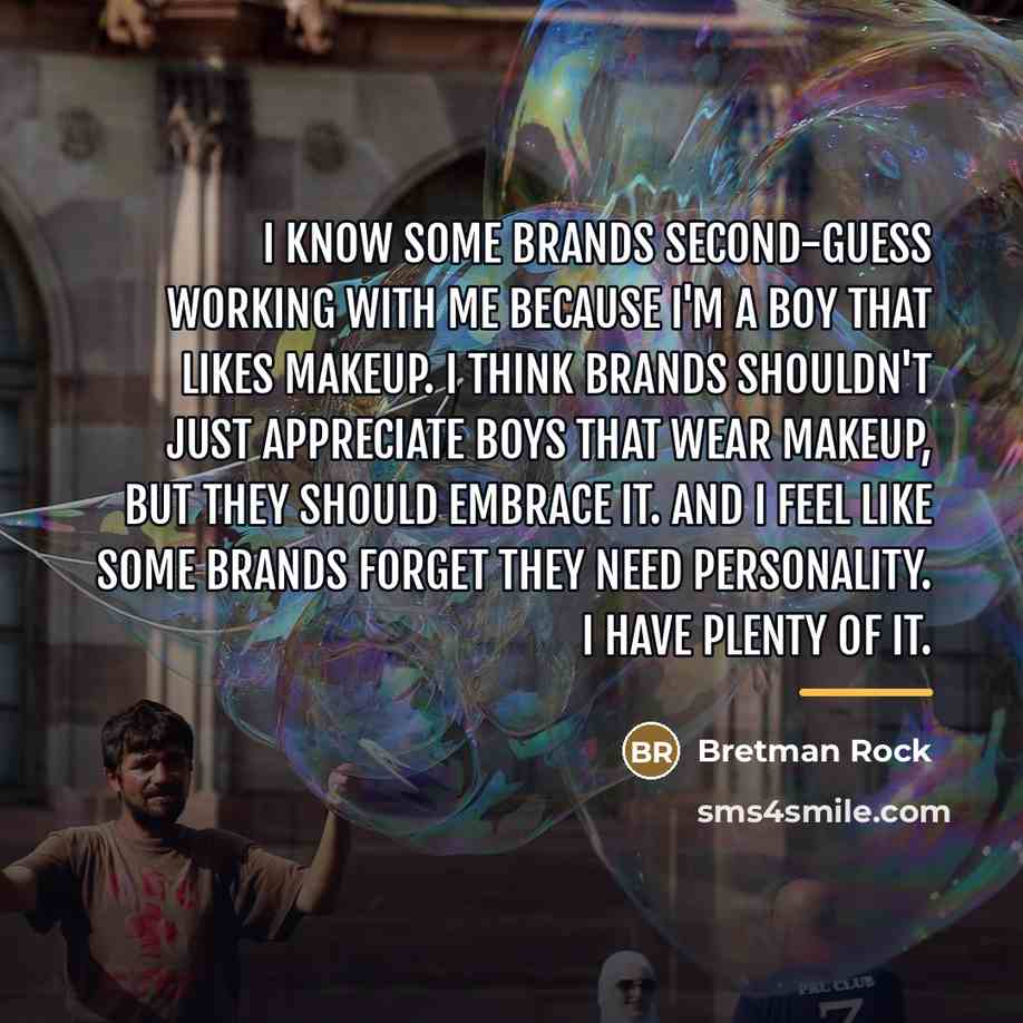 “I know some brands second-guess working with me because I'm…” quote by Bretman Rock