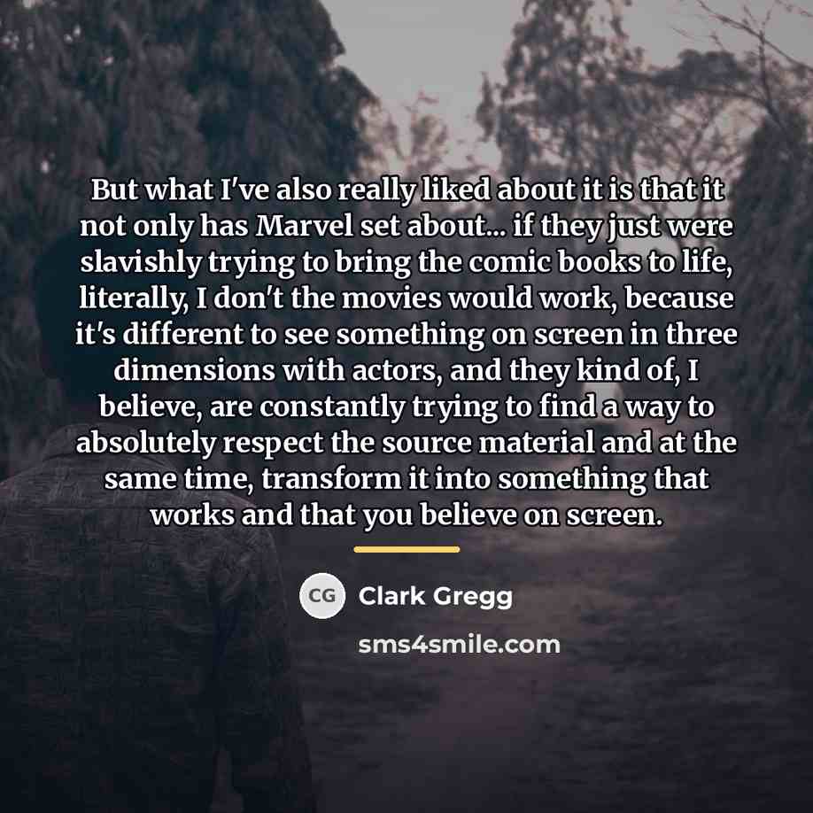 “But what I've also really liked about it is that…” quote by Clark Gregg