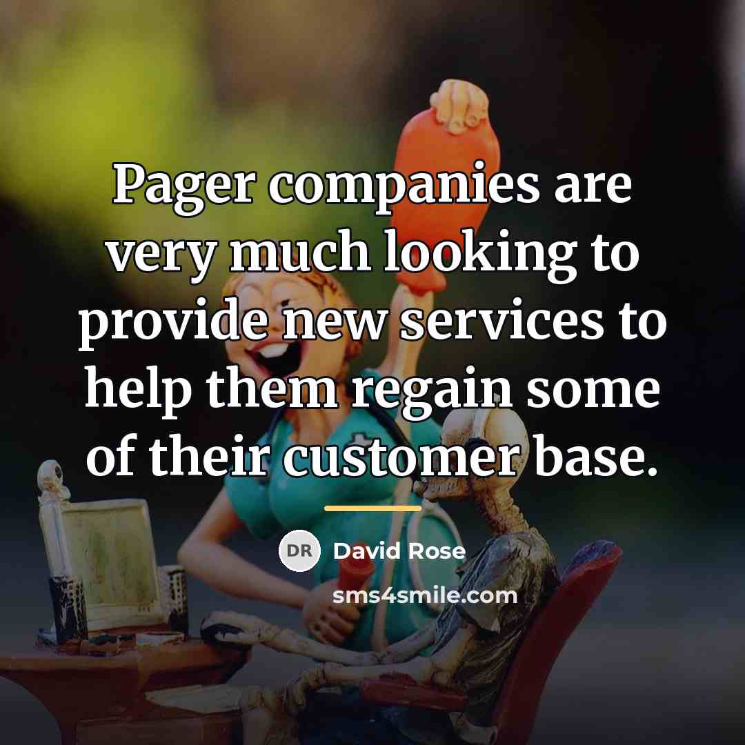 “Pager companies are very much looking to provide new services…” quote by David Rose