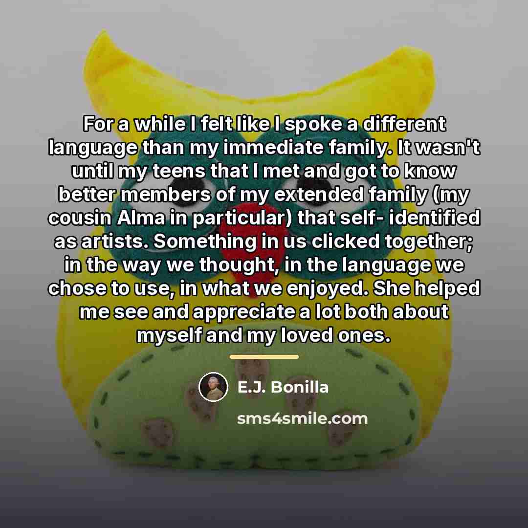 “For a while I felt like I spoke a different…” quote by E.J. Bonilla
