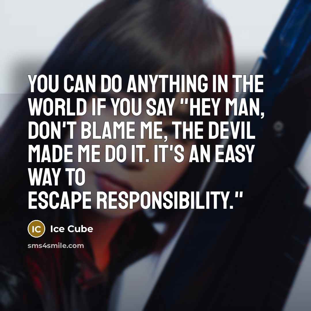 “You can do anything in the world if you say…” quote by Ice Cube