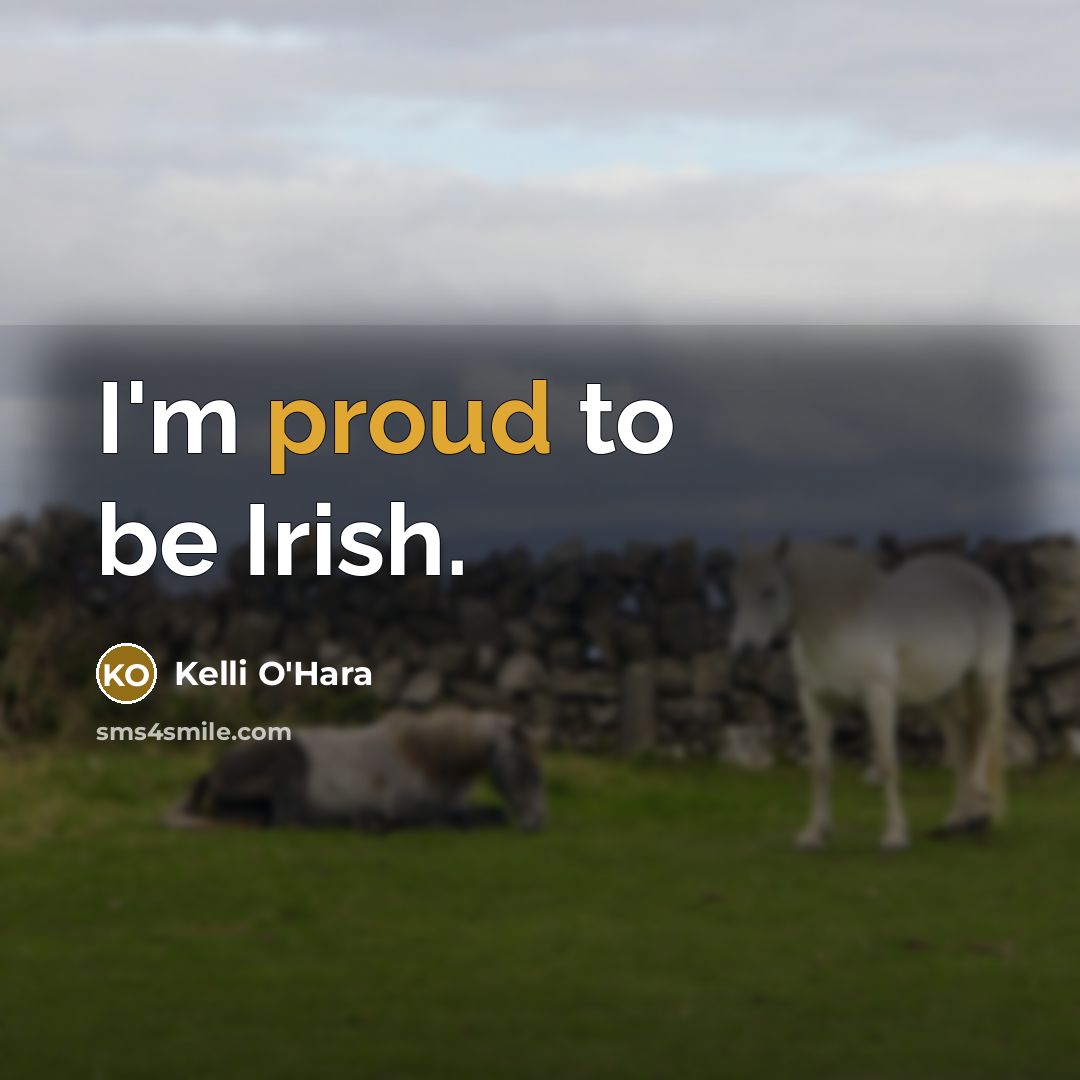 “I'm proud to be Irish.…” quote by Kelli O'Hara