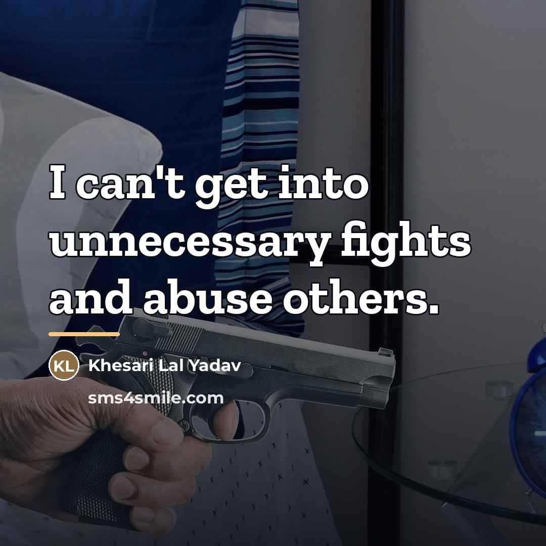 “I can't get into unnecessary fights and abuse others.…” quote by Khesari Lal Yadav