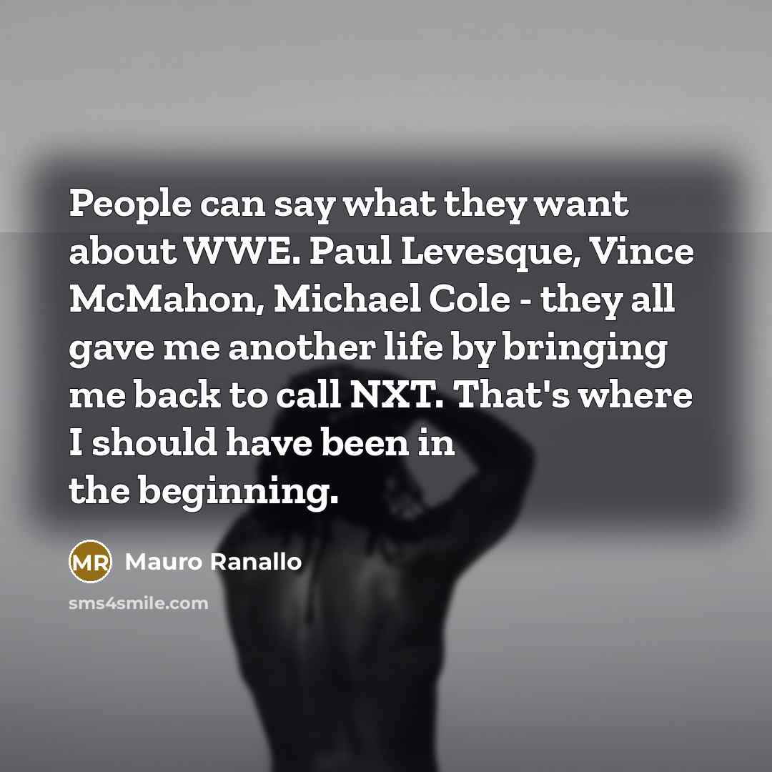“People can say what they want about WWE. Paul Levesque,…” quote by Mauro Ranallo