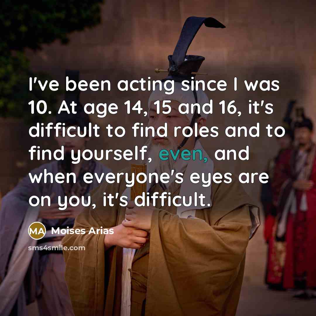 “I've been acting since I was 10. At age 14,…” quote by Moises Arias