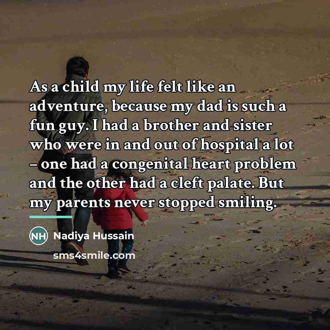 “As a child my life felt like an adventure, because…” quote by Nadiya Hussain
