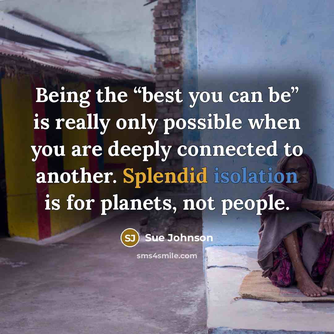 “Being the “best you can be” is really only possible…” quote by Sue Johnson