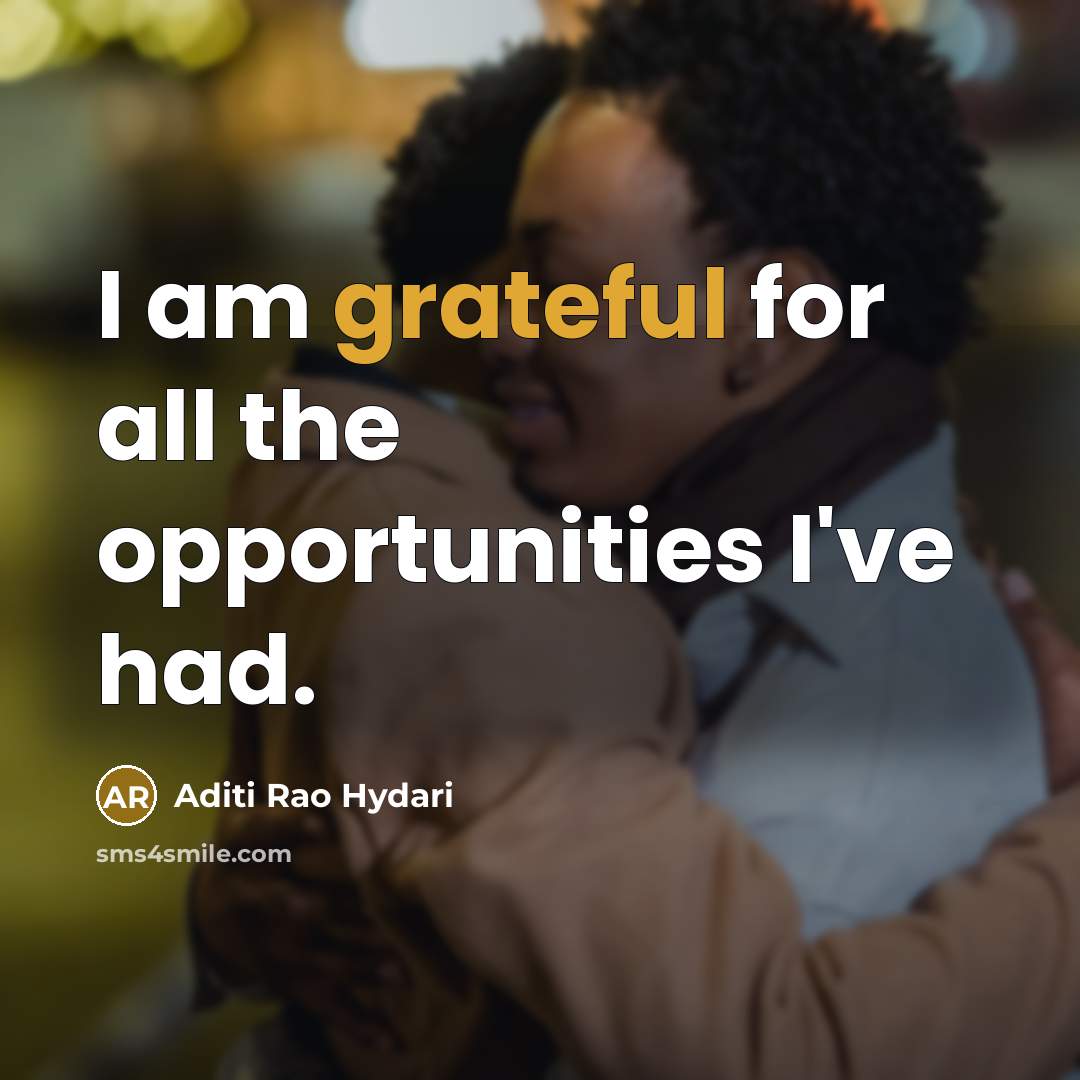 “I am grateful for all the opportunities I've had.…” quote by Aditi Rao Hydari