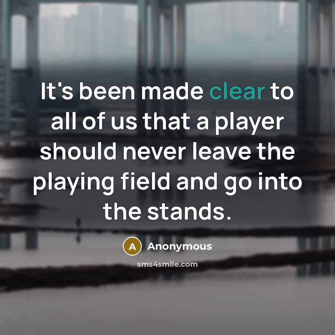 “It's been made clear to all of us that a…” quote by Anonymous