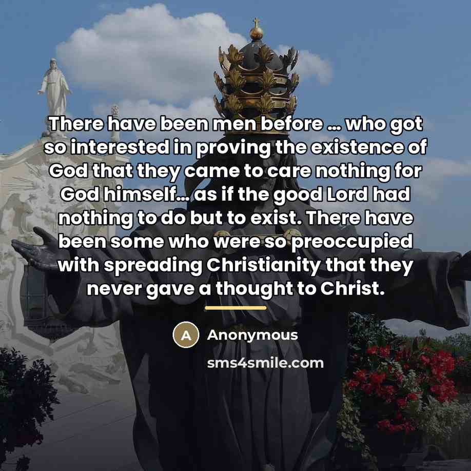 “There have been men before … who got so interested…” quote by Anonymous