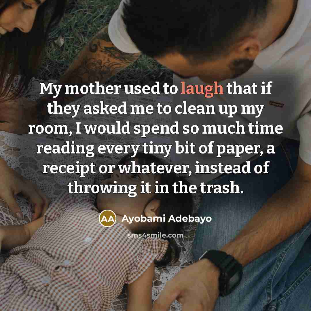 “My mother used to laugh that if they asked me…” quote by Ayobami Adebayo