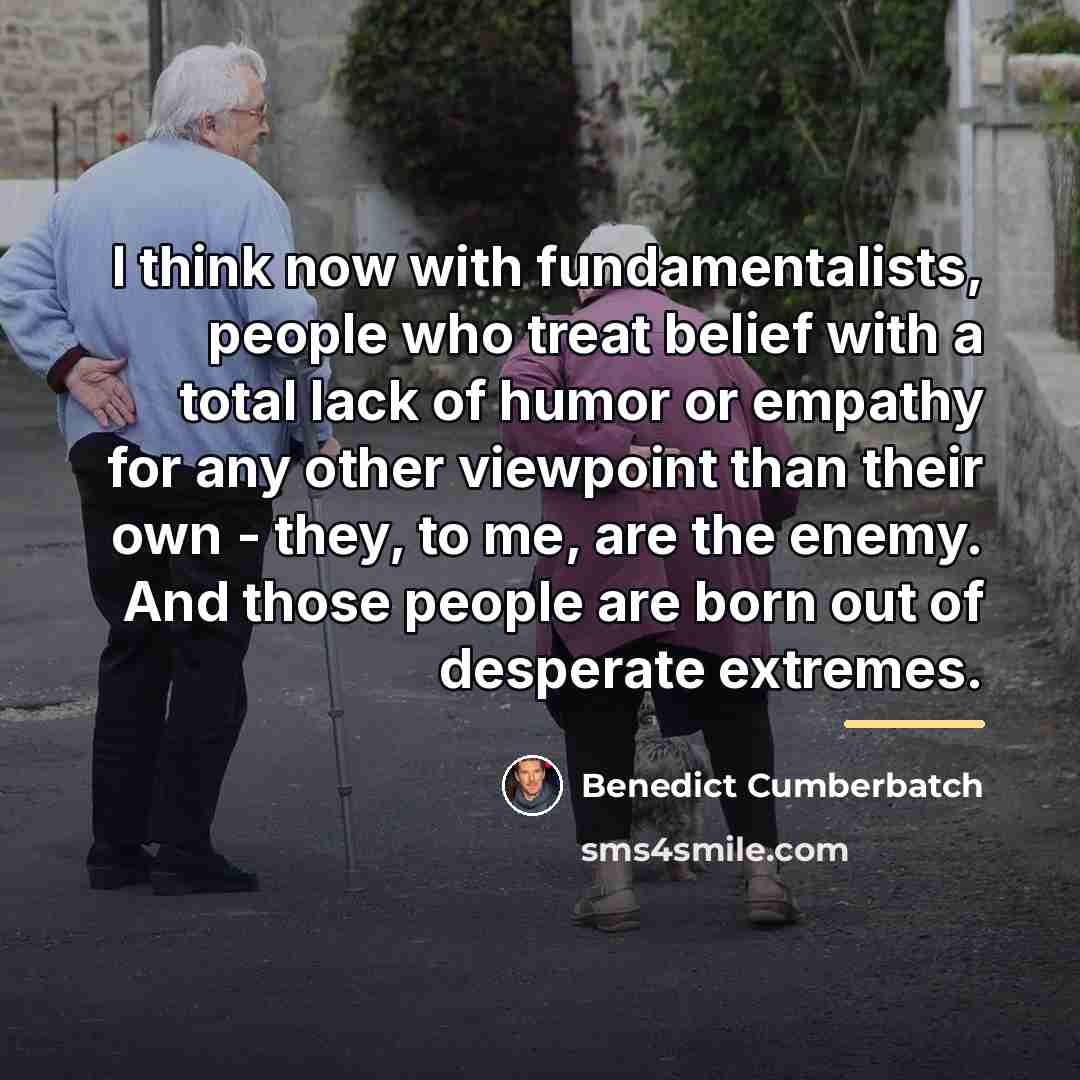 “I think now with fundamentalists, people who treat belief with…” quote by Benedict Cumberbatch