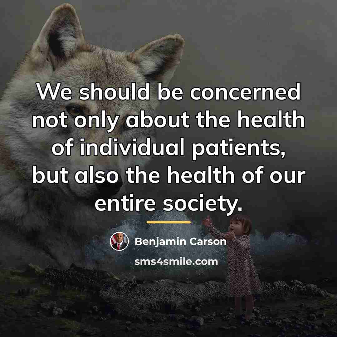 “We should be concerned not only about the health of…” quote by Benjamin Carson