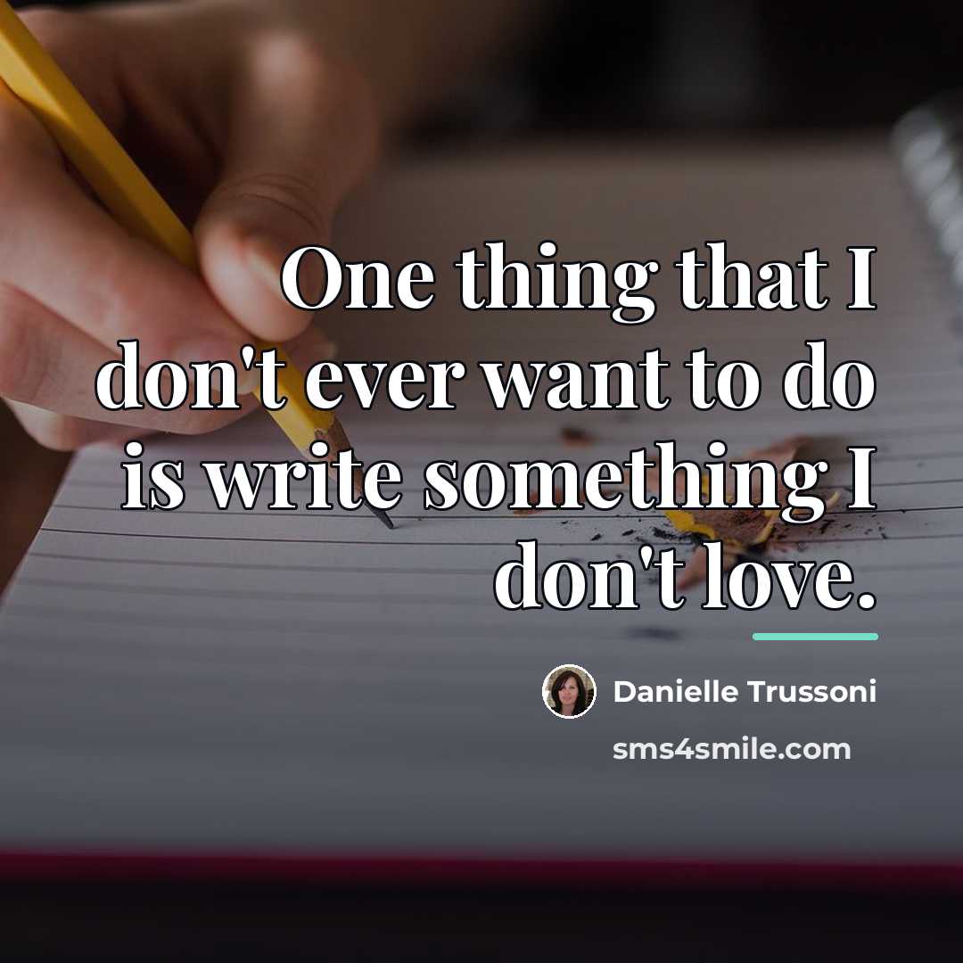 “One thing that I don't ever want to do is…” quote by Danielle Trussoni