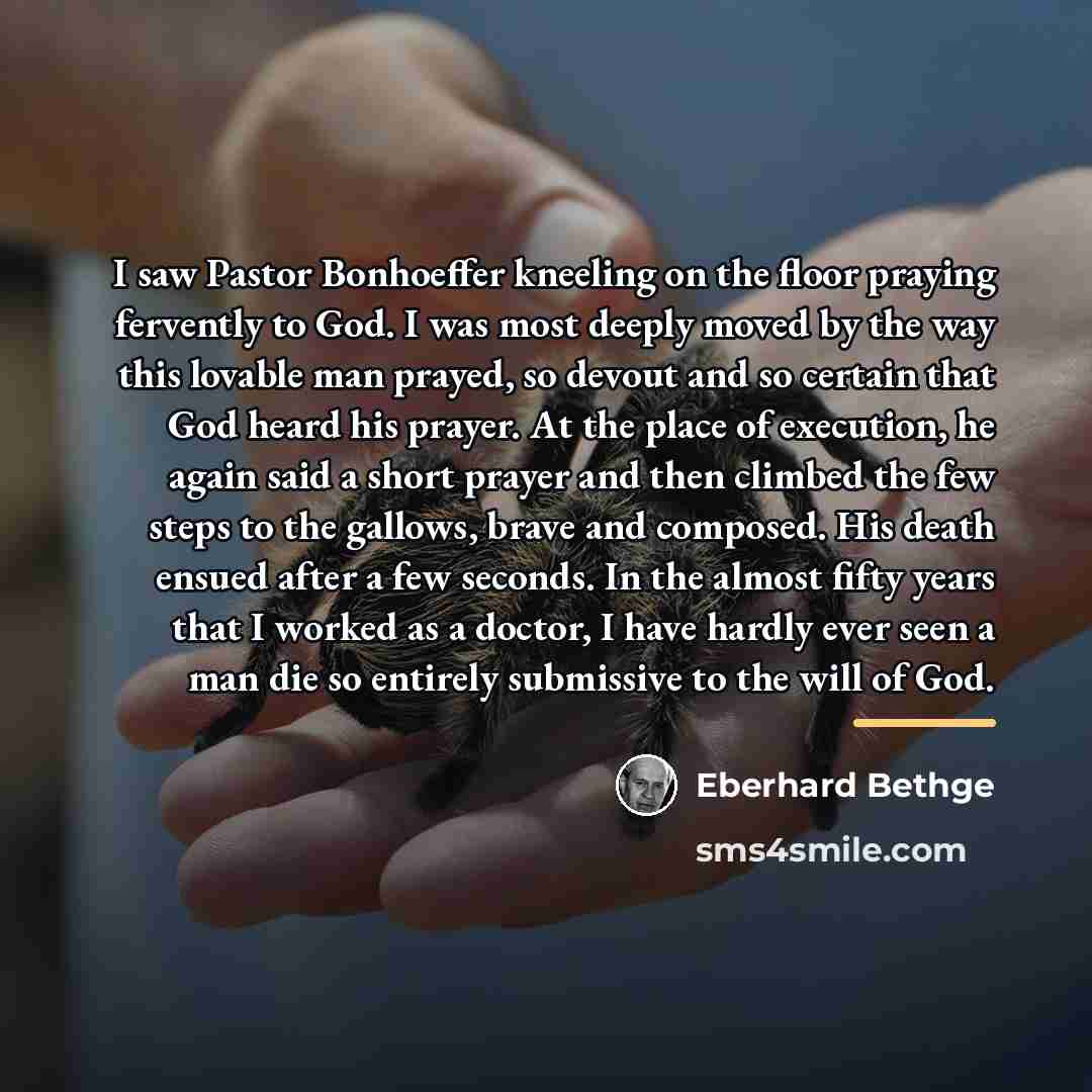 “I saw Pastor Bonhoeffer kneeling on the floor praying fervently…” quote by Eberhard Bethge