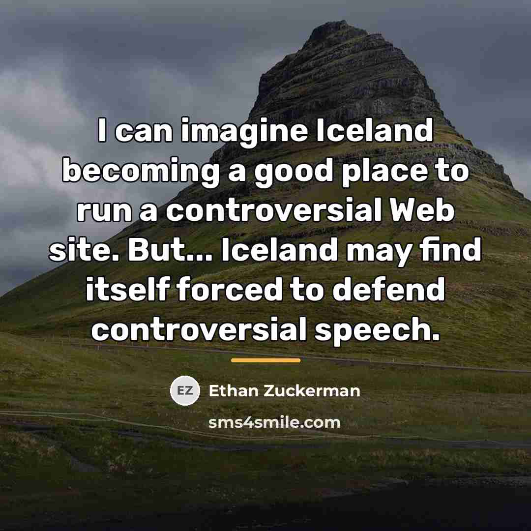 “I can imagine Iceland becoming a good place to run…” quote by Ethan Zuckerman