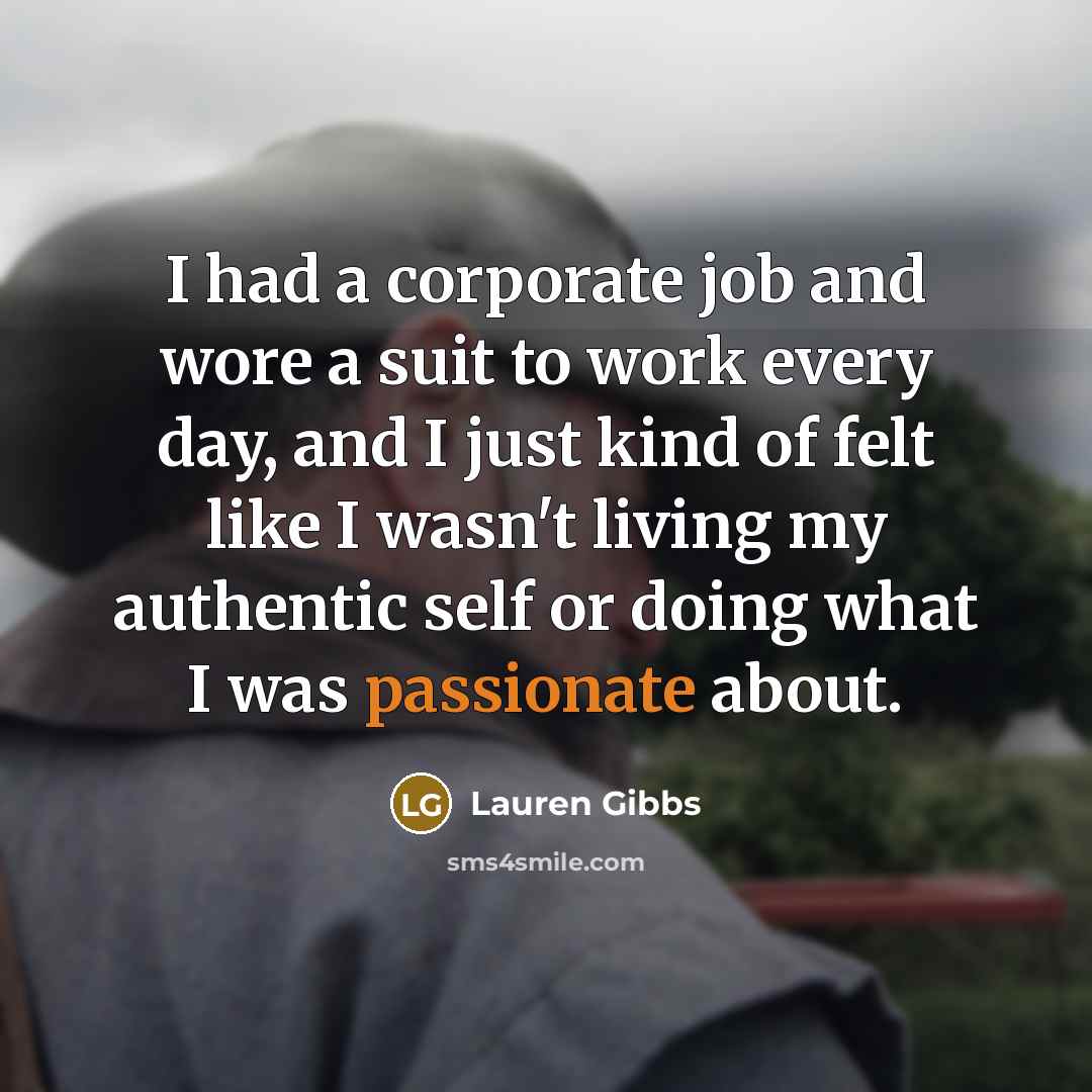 “I had a corporate job and wore a suit to…” quote by Lauren Gibbs