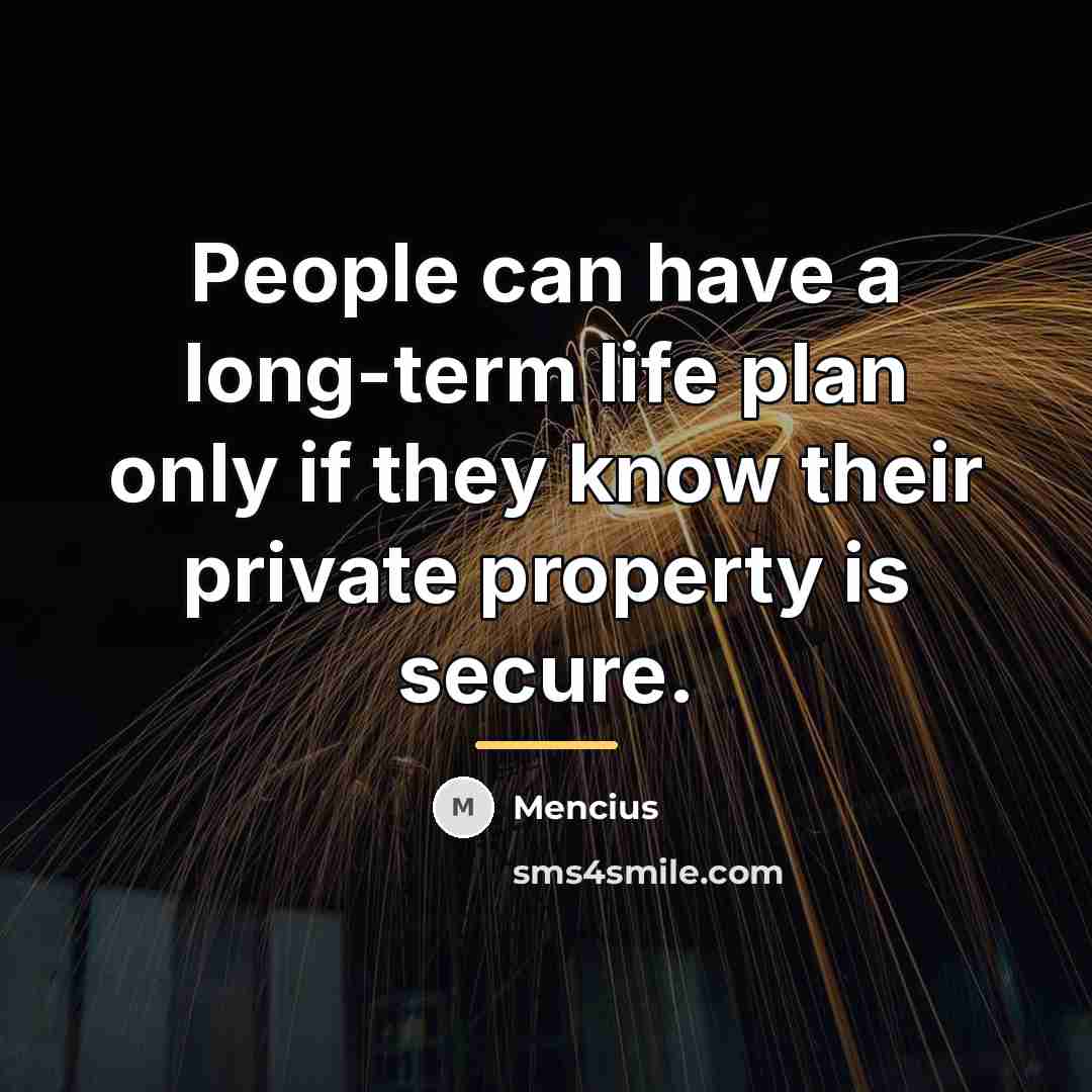 “People can have a long-term life plan only if they…” quote by Mencius