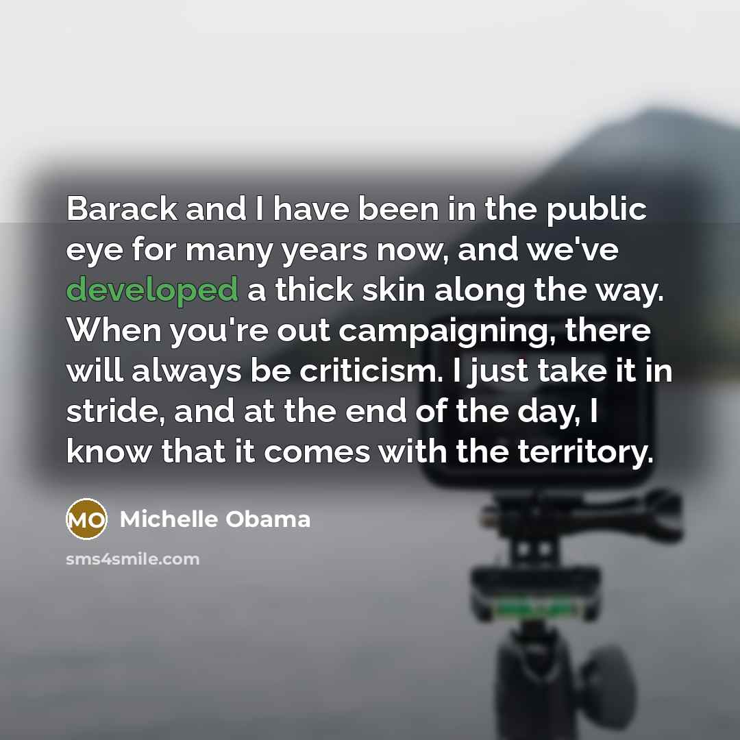 “Barack and I have been in the public eye for…” quote by Michelle Obama