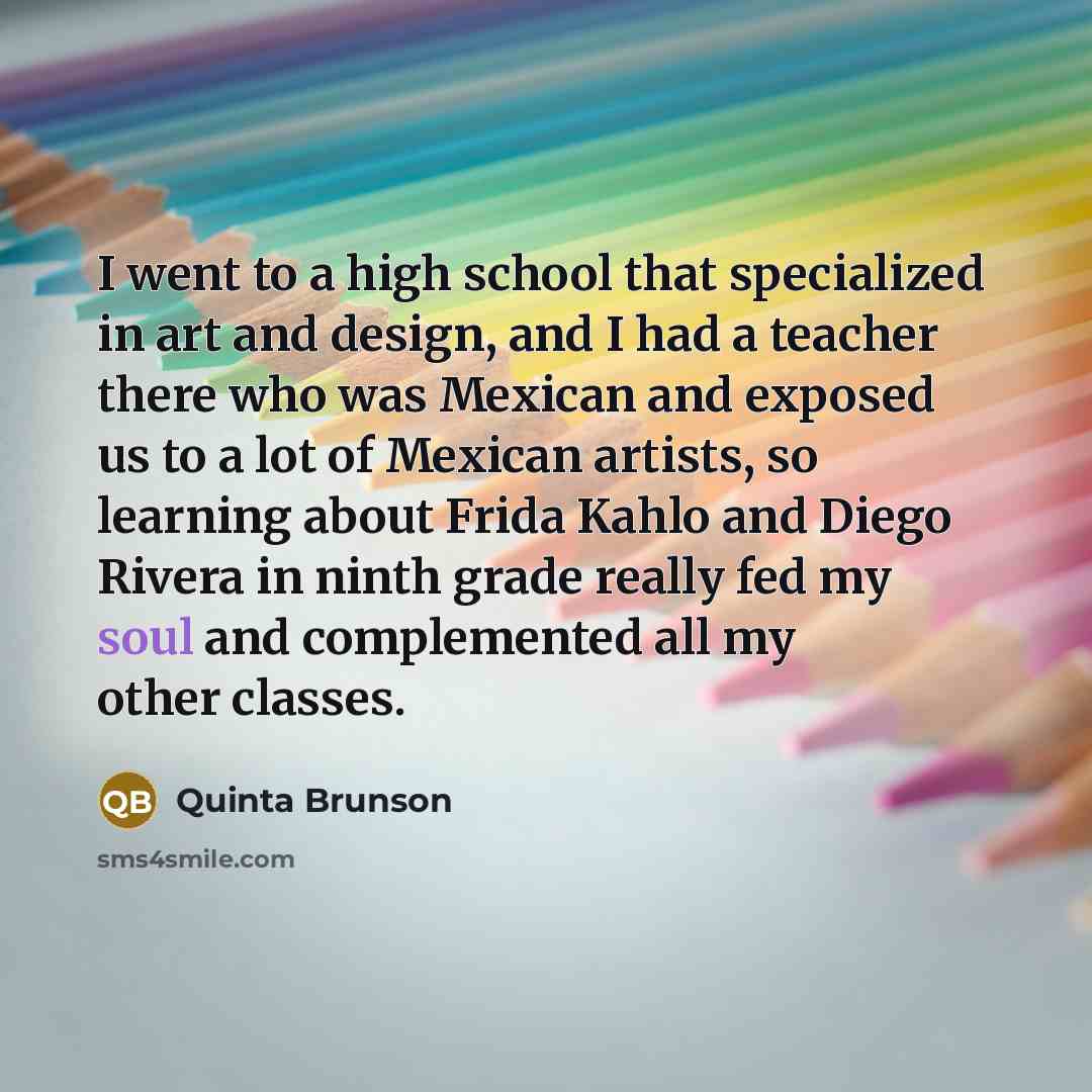 “I went to a high school that specialized in art…” quote by Quinta Brunson