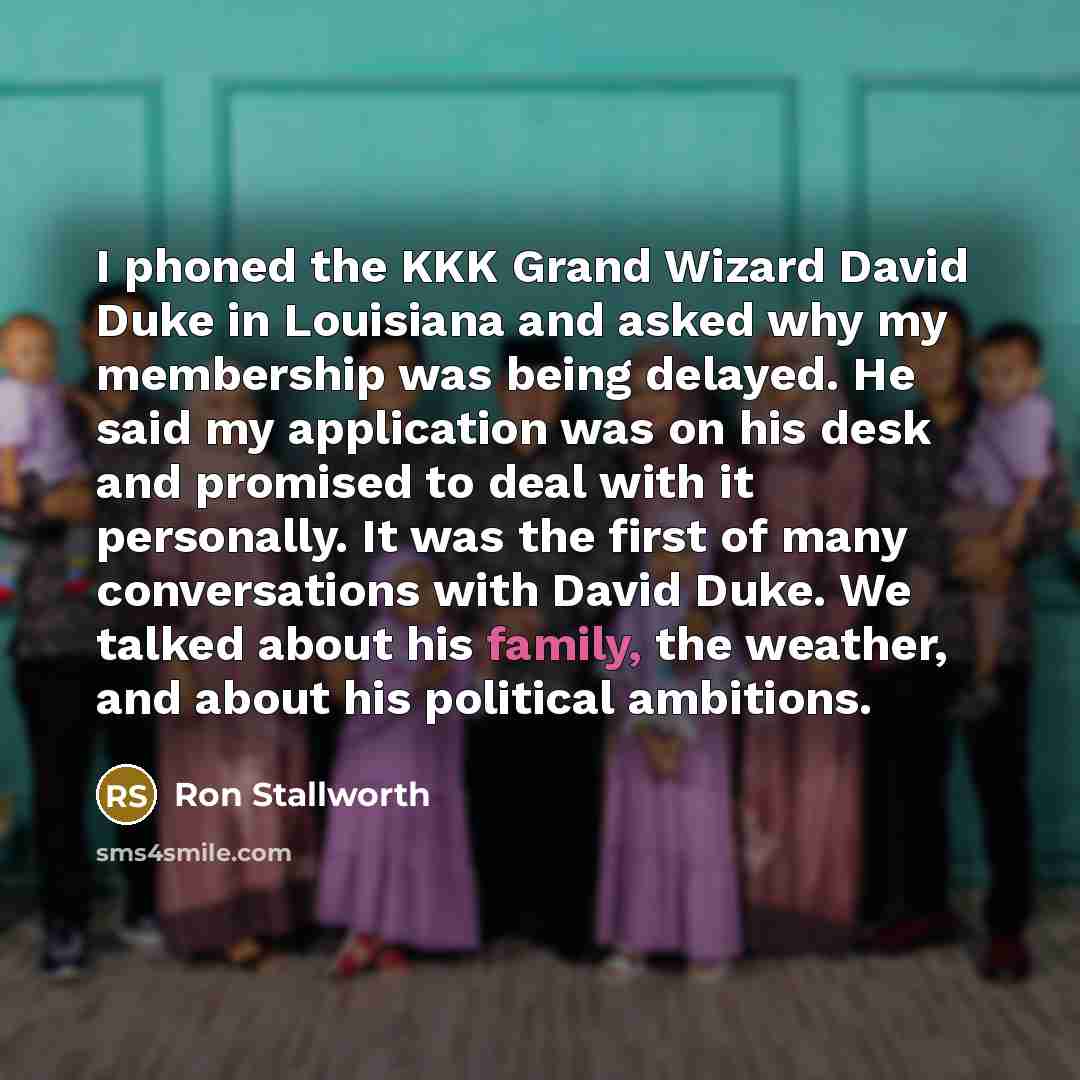 “I phoned the KKK Grand Wizard David Duke in Louisiana…” quote by Ron Stallworth